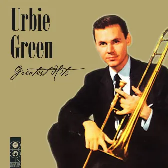 Greatest Hits by Urbie Green