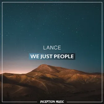 We Just People by LAnCE