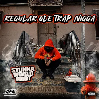 Regular Ole Trap Nigga by Stunna World Hoot