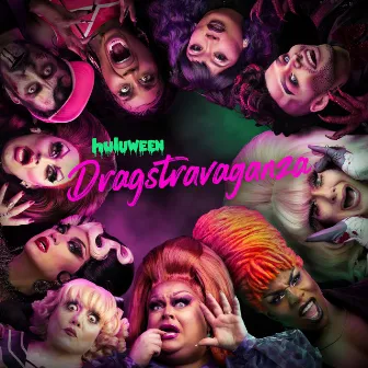 Huluween Dragstravaganza (Original Soundtrack) by Huluween