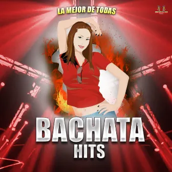 La Mejor De Todas by Bachata Hits