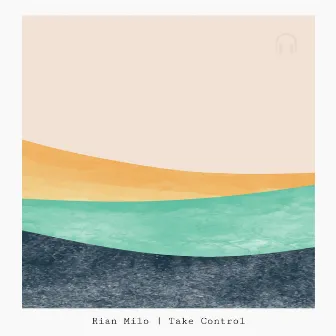 Take Control by Rian Milo