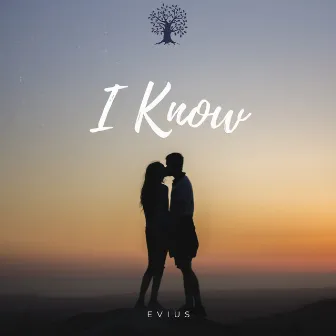 I Know by EVIUS