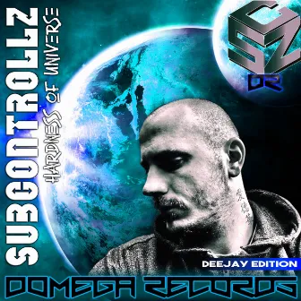 Hardness of Universe (Deejay Edition) by SubControllZ