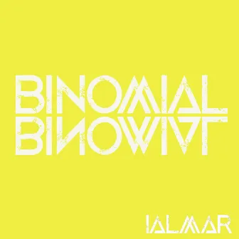 BINOMIAL by IALMAR