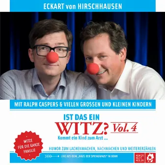 Ist das ein Witz? Kommt ein Kind zum Arzt … (Vol. 4 - Witze für die ganze Familie) by Eckart von Hirschhausen