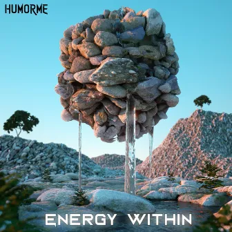 Energy Within by HUMORME