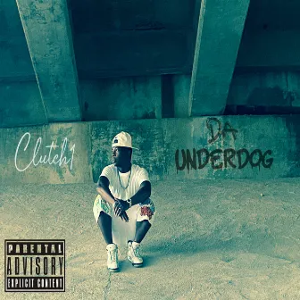 Da Underdog by Clutch1