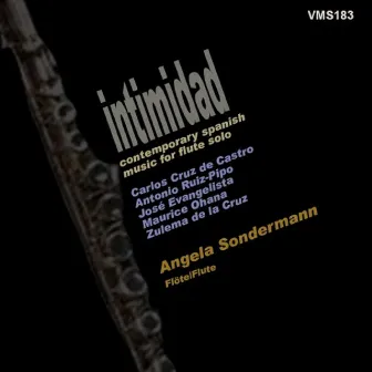 Intimidad (Contemporary Spanish Music for Solo Flute) by Angela Sondermann