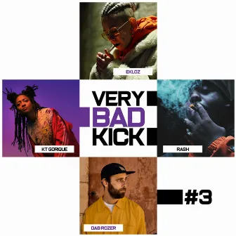 Very Bad Kick #3 by Very Bad Kick