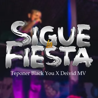 Sigue la Fiesta by Teponer Black You