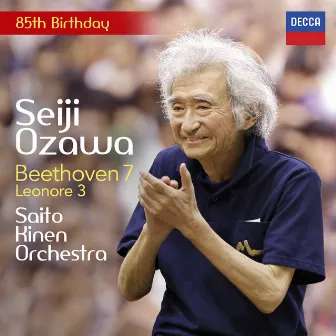 Beethoven: Leonore Overture No. 3; Symphony No. 7 by Saito Kinen Orchestra