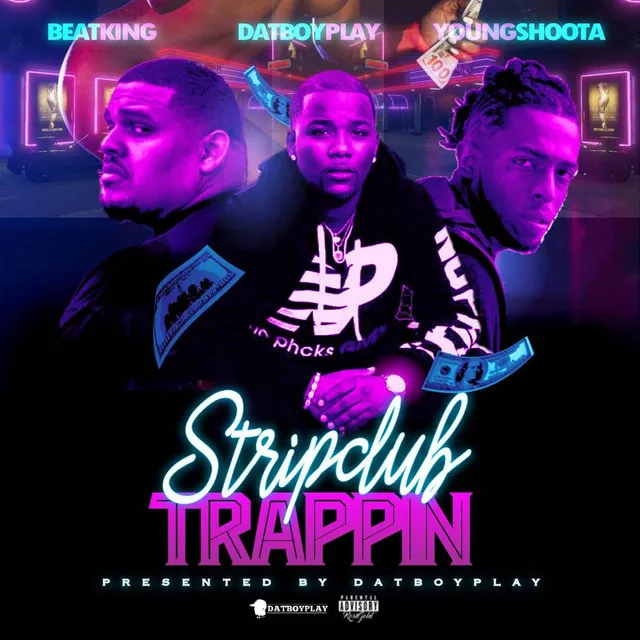 Strip Club Trappin (feat. Beatking & Young Shoota)