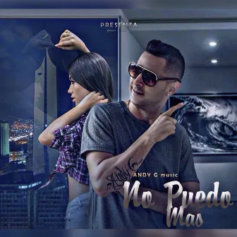 No Puedo Más by Andy G Music