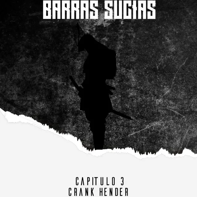 Barras Sucias: Capítulo 3