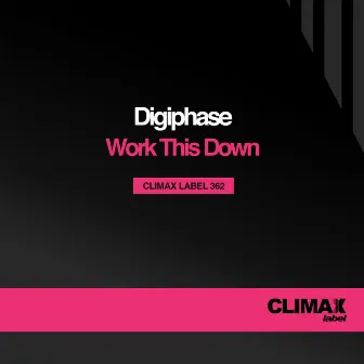 Work This Down by Digiphase