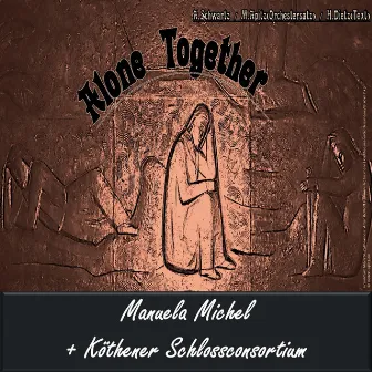 Alone Together v. A. Schwartz (Manuela Michel + Orchester Köthen) [Bild Frankurt Main St. Katharinen Altar] by Musikverlag Apitz