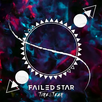 Fire & Fear by Failed Star