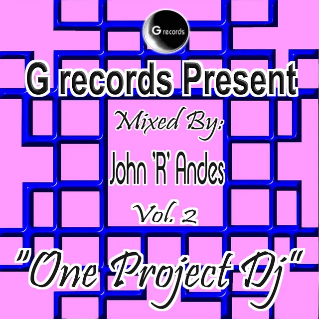 One Project Dj Mixed By John R Andes, Vol. 2 (G Records Present John R Andes)