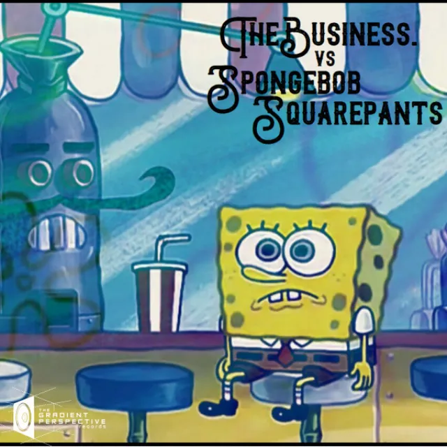 TheBusiness. vs Spongebob Squarepants