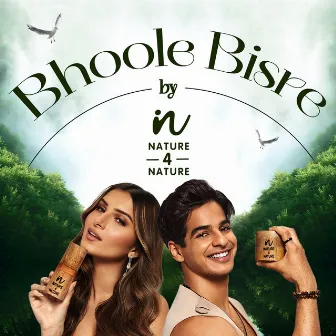 Bhoole Bisre (Official Track for the brand Nature 4 Nature) by Anand Bhaskar