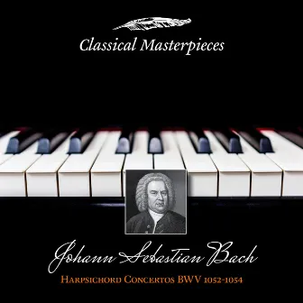 Johann Sebastian Bach: Harpsichord Concertos BWV1052-1054 (Classical Masterpieces) by Robert Levin