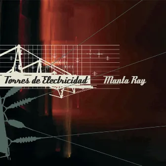 Torres de Electricidad by Manta Ray