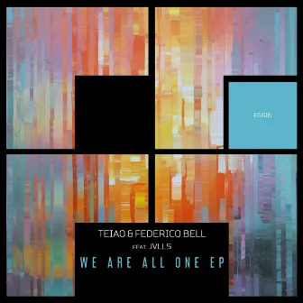 We Are All One EP by Federico Bell