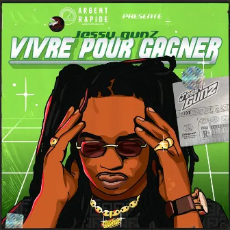 Vivre pour gagner by Jessy Gunz