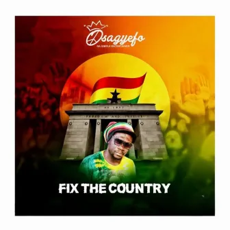 Fix the Country by Osagyefo