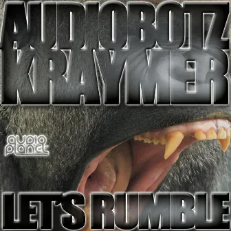 Let's Rumble by Audiobotz