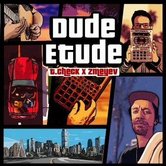 dude etude by T.Check