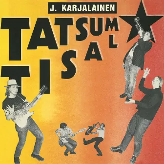 Tatsum Tisal by J. Karjalainen & Mustat Lasit