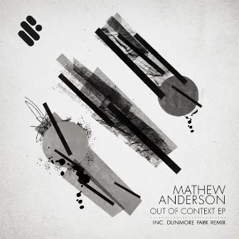 Out Of Context EP by Mathew Anderson