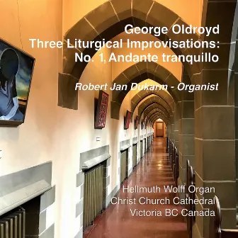 Three Liturgical Improvisations: No. 1, Andante Tranquillo (Live) by George Oldroyd