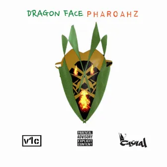 Dragon Face Pharoahz by V1c