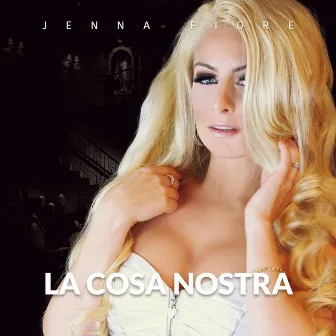 La Cosa Nostra by Jenna Fiore