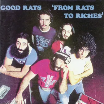 From Rats To Riches by Good Rats