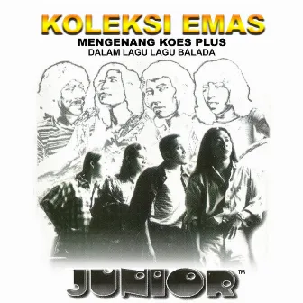 Koleksi Emas (Mengenang Koes Plus) by Junior