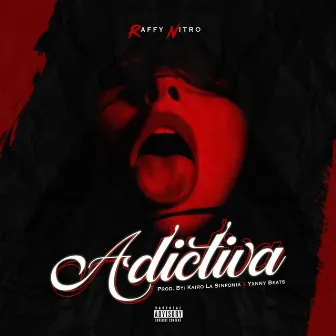 Adictiva by Raffy Nitro