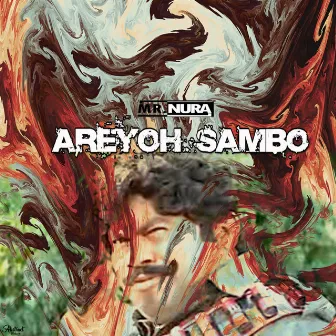 Areyoh Sambo by Mr. Nura