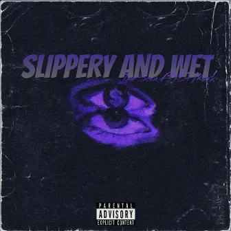 Slippery & Wet (REMIX) by Unknown Artist