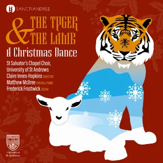 The Tyger and The Lamb by St Salvator's Chapel Choir