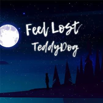 Feel Lost by TeddyDog