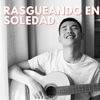 Rasgueando En Soledad: Tranquilidad Acústica by SerenidadSonidos