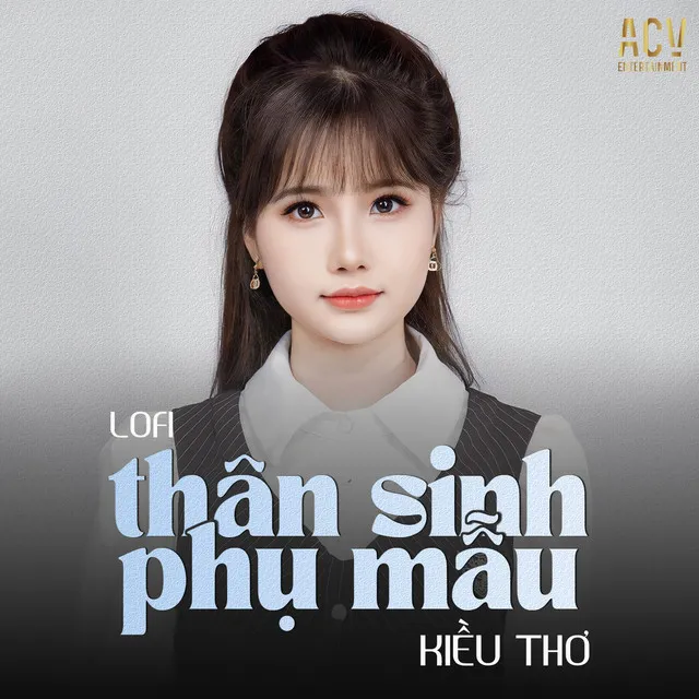 Thân Sinh Phụ Mẫu - Lofi