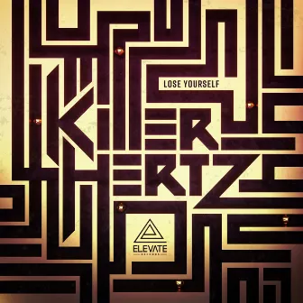 Lose Yourself by Killer Hertz