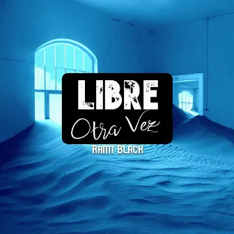 Libre Otra Vez by Ramt Black