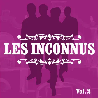 Les Inconnus, Vol. 2 by Les Inconnus