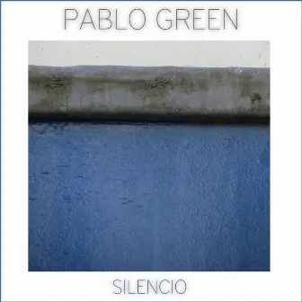 Silencio by Pablo Green